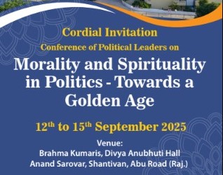 Morality and Spirituality in Politics- Towards a Golden Age -12th to15th Sept 2025,
